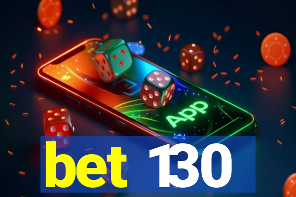 bet 130